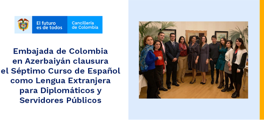 Embajada de Colombia en Azerbaiyán clausura el Séptimo Curso de Español como Lengua Extranjera