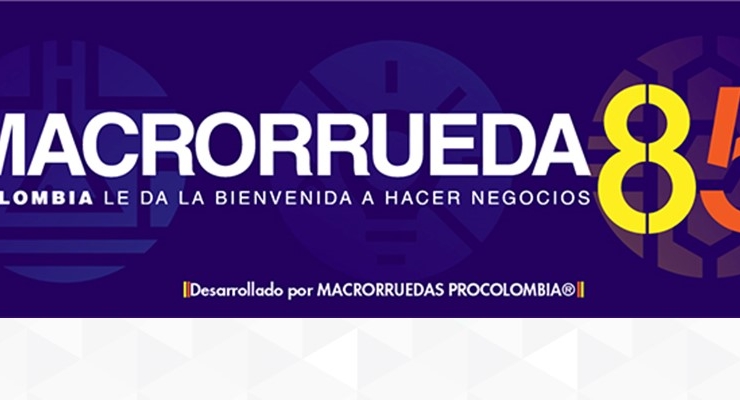 Colombia organiza Macrorruedas de Negocios del 12 al 23 de abril 