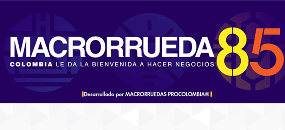 Colombia organiza Macrorruedas de Negocios del 12 al 23 de abril 